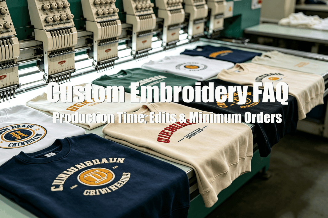 Custom Embroidery FAQ | Production Time, Edits & Minimum Orders